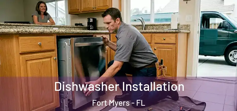  Dishwasher Installation Fort Myers - FL