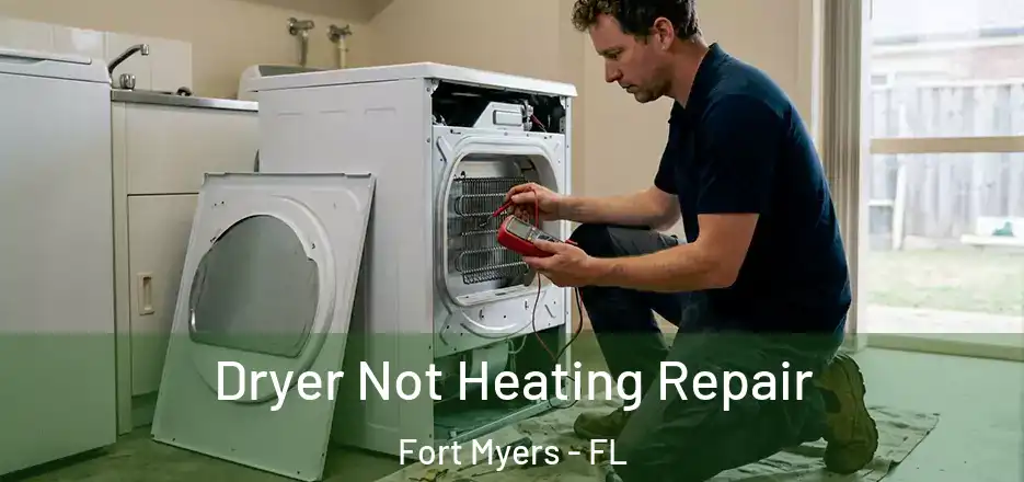  Dryer Not Heating Repair Fort Myers - FL
