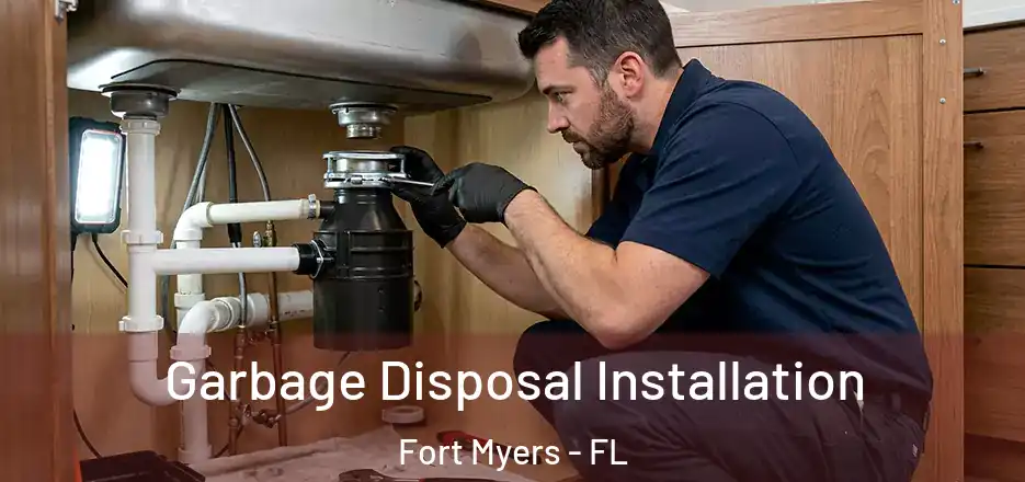  Garbage Disposal Installation Fort Myers - FL