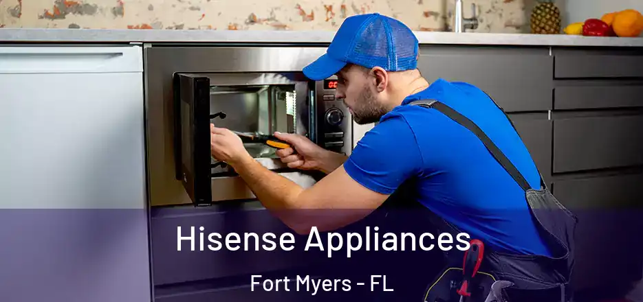 Hisense Appliances Fort Myers - FL