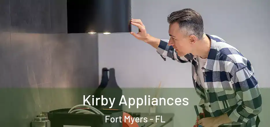  Kirby Appliances Fort Myers - FL