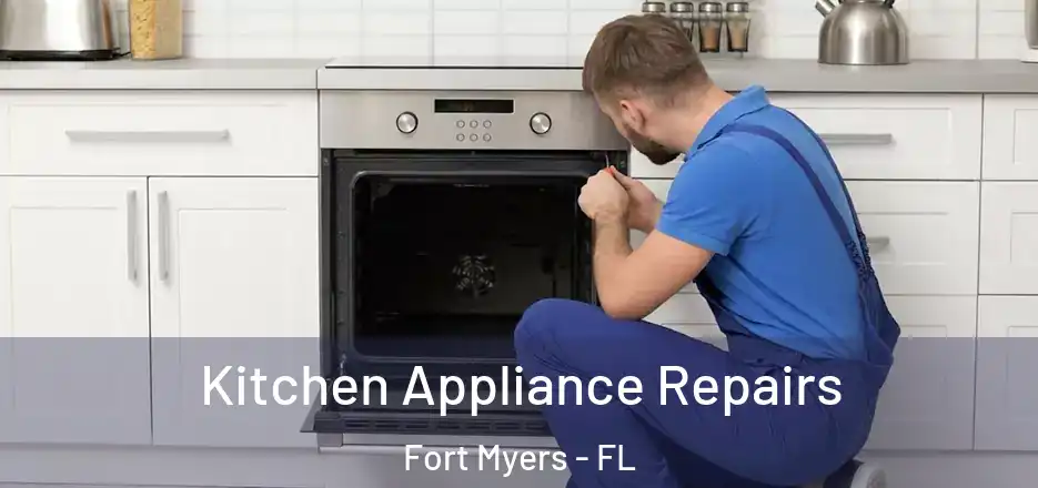  Kitchen Appliance Repairs Fort Myers - FL