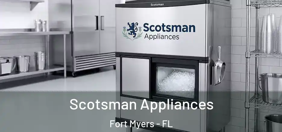 Scotsman Appliances Fort Myers - FL