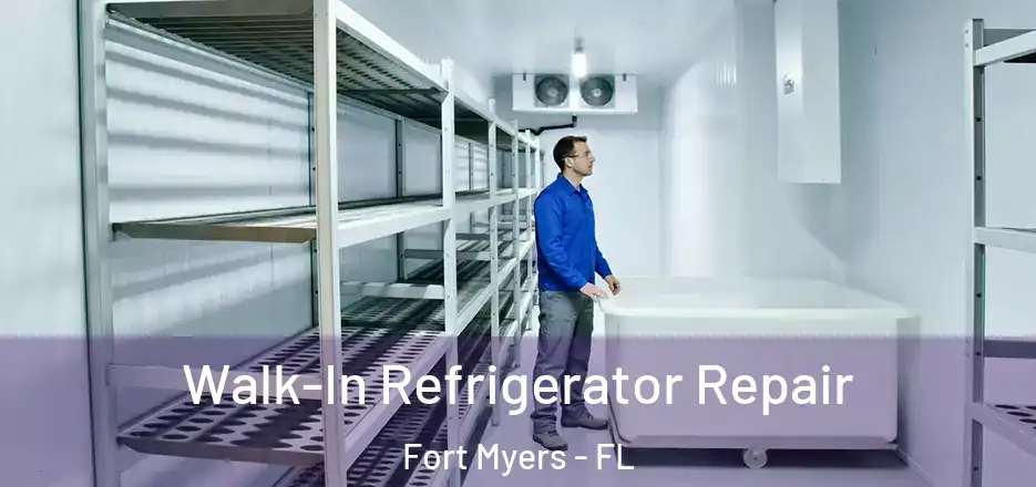  Walk-In Refrigerator Repair Fort Myers - FL